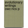 Evolutionary Writings Owc:ncs P by Professor Charles Darwin