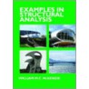 Examples In Structural Analysis door William M.C. McKenzie