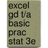 Excel Gd T/A Basic Prac Stat 3e