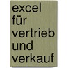 Excel für Vertrieb und Verkauf door Bernd Held