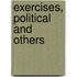 Exercises, Political And Others