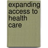 Expanding Access to Health Care by Unknown