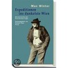 Expeditionen ins dunkelste Wien by Max Winter