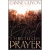 Experiencing God Through Prayer door Madame Guyon