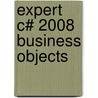 Expert C# 2008 Business Objects door Rockford Lhotka