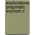 Explorations Pragmatic Econom C