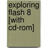 Exploring Flash 8 [with Cd-rom] door James Mohler