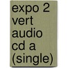 Expo 2 Vert Audio Cd A (single) door Onbekend