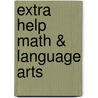 Extra Help Math & Language Arts by Instructional Fair