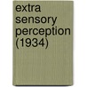 Extra Sensory Perception (1934) by William McDougall