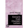 Extracts From Chordal's Letters by James Waring See