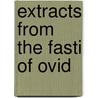 Extracts from the Fasti of Ovid door Ovid Ovid