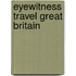 Eyewitness Travel Great Britain