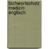 Fachwortschatz Medizin Englisch