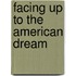 Facing Up To The American Dream