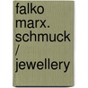 Falko Marx. Schmuck / Jewellery door Falko Marx