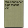 Familienplaner plus Tasche 2011 by Unknown
