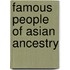 Famous People of Asian Ancestry