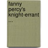 Fanny Percy's Knight-Errant ... by Mary Graham