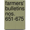 Farmers' Bulletins Nos. 651-675 by Agriculture Us. Department