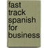 Fast Track Spanish For Business
