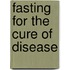 Fasting For The Cure Of Disease