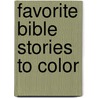 Favorite Bible Stories to Color door Onbekend
