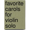 Favorite Carols for Violin Solo door John Hollins