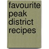 Favourite Peak District Recipes by J. Salmon