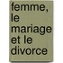 Femme, Le Mariage Et Le Divorce