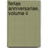 Feriae Anniversariae, Volume Ii