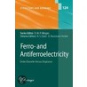 Ferro- And Antiferroelectricity by Unknown