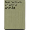 Few Notes on Cruelty to Animals by Ralph Fletcher