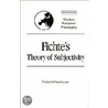 Fichte's Theory Of Subjectivity door Frederick Neuhouser