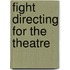 Fight Directing for the Theatre