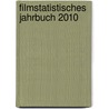 Filmstatistisches Jahrbuch 2010 by Unknown