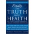 Finally, the Truth about Health
