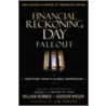 Financial Reckoning Day Fallout by William Bonner