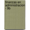 Finanzas En Administracion - 9b door J. Fred Weston