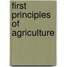 First Principles Of Agriculture door Emmett Stull Goff