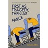 First as Tragedy, Then as Farce door Slavoj Zizek