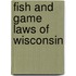 Fish and Game Laws of Wisconsin
