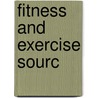Fitness and Exercise Sourc door Onbekend