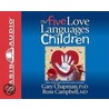 Five Love Languages of Children door Ross Ross Campbell