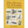 Flies, Flowers, Fur And Feather door John Cawthorne