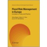 Flood Risk Management In Europe by S. Begum