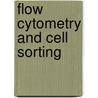 Flow Cytometry and Cell Sorting door Andreas Radbruch