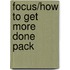 Focus/How To Get More Done Pack