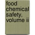 Food Chemical Safety, Volume Ii