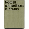 Football Competitions in Bhutan door Onbekend